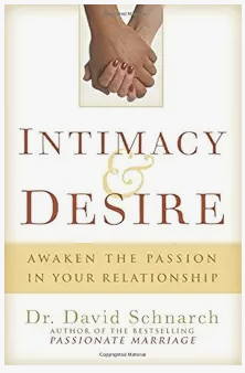 Book cover for Intimacy & Desire by Dr. David Schnarch, with clasped hands above the title and subtitle'Awaken the Passion in Your Relationship'.